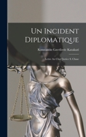 Un Incident Diplomatique: Lettre au Chief Justice S. Chase 101729612X Book Cover