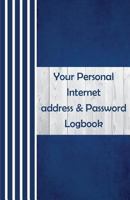 Your Personal Internet address & Password Logbook: Diary / Notebook / Log Book 1537406256 Book Cover