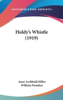 Huldy's Whistle 1164901966 Book Cover