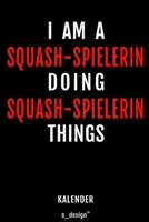 Kalender f�r Squash Spieler / Squash-Spielerin: Immerw�hrender Kalender / 365 Tage Tagebuch / Journal [3 Tage pro Seite] f�r Notizen, Planung / Planungen / Planer, Erinnerungen, Spr�che 1697452418 Book Cover