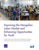 Improving the Mongolian Labor Market and Enhancing Opportunities for Youth 0833090577 Book Cover