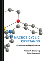 Macrobicyclic Cryptands: Synthesis and Applications 1527553892 Book Cover