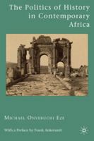 The Politics of History in Contemporary Africa 0230623573 Book Cover