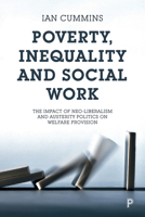 Poverty, Inequality and Social Work: The Impact of Neo-Liberalism and Austerity Politics on Welfare Provision 1447334825 Book Cover