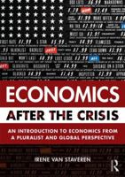 Economics After the Crisis: An Introduction to Economics from a Pluralist and Global Perspective 1138016128 Book Cover