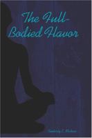 The Full-Bodied Flavor 1411646460 Book Cover