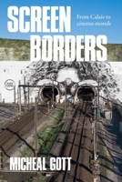 Screen Borders: From Calais to Cin�ma-Monde 152616423X Book Cover