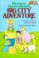 Farmer Greenfield's Big City Adventure 0899065082 Book Cover