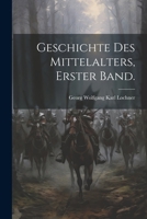 Geschichte des Mittelalters, Erster Band. 1022742795 Book Cover