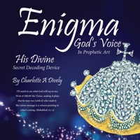 Enigma God's Voice in Prophetic Art 1629527904 Book Cover