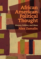 African American Political Thought: History, Politics, and Ideas 100960676X Book Cover