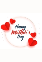 Happy Mother's Day B088BFGFGB Book Cover