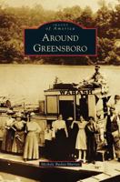 Around Greensboro 1467122645 Book Cover