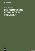 Die Kompetenz-Konflikte in Preußen 3111230112 Book Cover