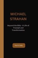 Michael Strahan: Beyond the Blitz - A Life of Triumph and Transformation B0CN9JXC3Z Book Cover