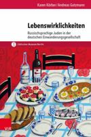 Lebenswirklichkeiten: Russischsprachige Juden in Der Deutschen Einwanderungsgesellschaft (Schriften Des Judischen Museums Berlin, 5) 3525301979 Book Cover