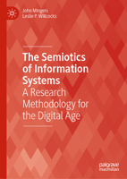 The Semiotics of Information Systems: A Research Methodology for the Digital Age 3031342984 Book Cover