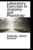 Laboratory Exercises in Anatomy and Physiology 1347493344 Book Cover