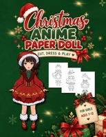 Christmas Anime Paper Doll for Girls Ages 7-12; Cut, Color, Dress up and Play. Coloring book for kids 6259542100 Book Cover