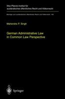 German Administrative Law in Common Law Perspective 3540423656 Book Cover