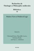 Modern Views of Medieval Logic 9042936630 Book Cover