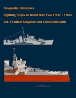 Fighting ships of World War Two 1937 - 1945. Volume I. United Kingdom and Commonwealth. B08VYBNCR2 Book Cover