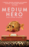 Medium Hero: And Other Stories 1681625075 Book Cover