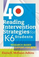 40 Reading Intervention Strategies for K-6 Students: Research-Based Support for RTI 1934009504 Book Cover