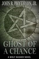 Ghost of a Chance 1502557967 Book Cover