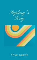 Sapling's Song 1805671421 Book Cover