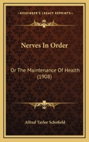 Nerves in Order: Or, the Maintenance of Health 1166995968 Book Cover