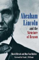 Abraham Lincoln and the Structure of Reason 1932714898 Book Cover