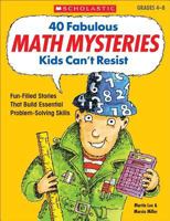 40 Fabulous Math Mysteries Kids Can't Resist (Grades 4-8) 0439175402 Book Cover