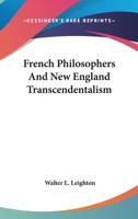 French Philosophers And New England Transcendentalism 116308039X Book Cover