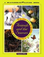 Animals in the Wild - Animals and the Seasons (Animals in the Wild) 1567114296 Book Cover