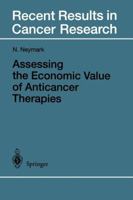 Assessing the Economic Value of Anticancer Therapies 3642721257 Book Cover
