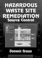 Hazardous Waste Site Remediation: Source Control 1566700566 Book Cover