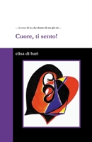Cuore, ti sento! (Italian Edition) B0CLGYFDXD Book Cover