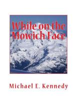 While on the Mowich Face 1979155313 Book Cover