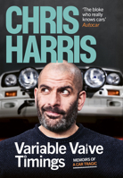Variable Valve Timings: Memoirs of a Car Tragic 1529913608 Book Cover