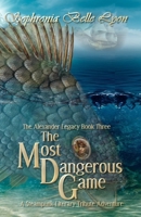 The Most Dangerous Game: A Steampunk Literary Tribute Adventure (Alexander Legacy) B0DZFCW28J Book Cover