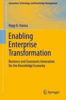Enabling Enterprise Transformation: Business and Grassroots Innovation for the Knowledge Economy 1441978445 Book Cover