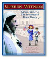 Unseen Witness: Sarah Farmer and the Portsmouth Peace Treaty 0998425613 Book Cover