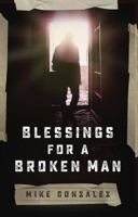 Blessings for a Broken Man 0999021095 Book Cover