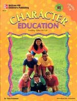 Character Education Grades 7-8: Teaching Values for Life 1568224834 Book Cover