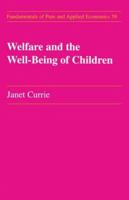 Welfare And The Well Being Of Children 3718656248 Book Cover