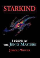 Starkind: Lessons of the Jenjo Masters 1477102469 Book Cover