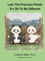 Lulu The Precious Panda - It's Ok To Be Different B0F1MCN48C Book Cover