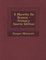Il Moretto Da Brescia 1017356262 Book Cover