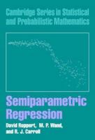 Semiparametric Regression (Cambridge Series in Statistical & Probabilistic Mathematics) 0521785162 Book Cover